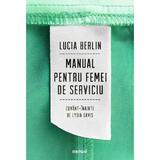 Manual pentru femei de serviciu - Lucia Berlin, editura Grupul Editorial Art