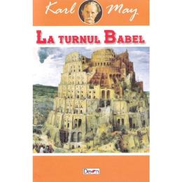 La turnul babel - karl may, editura dexon