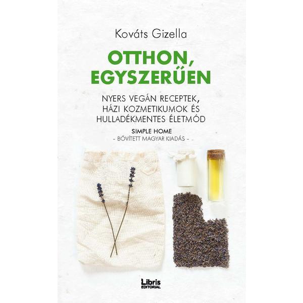 Otthon, egyszeruen - Kovats Gizella