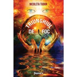 Triunghiul de foc - Nicoleta Tudor, editura Librex Publishing