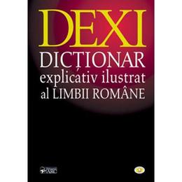 Dictionar Explicativ Ilustrat al Limbii Romane. DEXI
