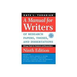 Manual for Writers of Research Papers, Theses, and Dissertat, editura University Of Chicago Press