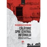 Calatorie spre centrul infernului - Ruxandra Cesereanu, editura Manuscris