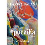 PoeziEa - Larisa Balan, editura Epublishers
