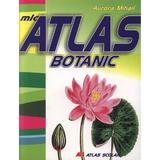 Mic atlas botanic - Aurora Mihail, editura All