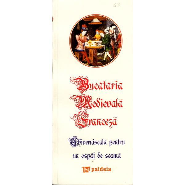 Bucataria medievala franceza, editura Paideia