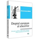 Dreptul european al afacerilor - Mirela Carmen Dobrila, editura Universul Juridic