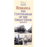 Romania. The Centenarian of The Great Union 1918-2018, editura Paideia