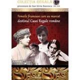 Colectia Regala Vol. 20: Casa Regala a Romaniei si Marea Unire - Dan-Silviu Boerescu, editura Integral