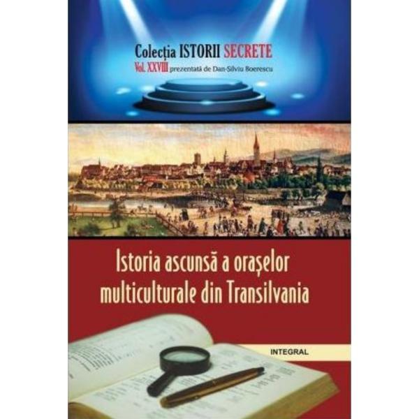 Istorii secrete Vol. 31: Misterele inexplicabile din Carpati - Dan-Silviu Boerescu, editura Integral