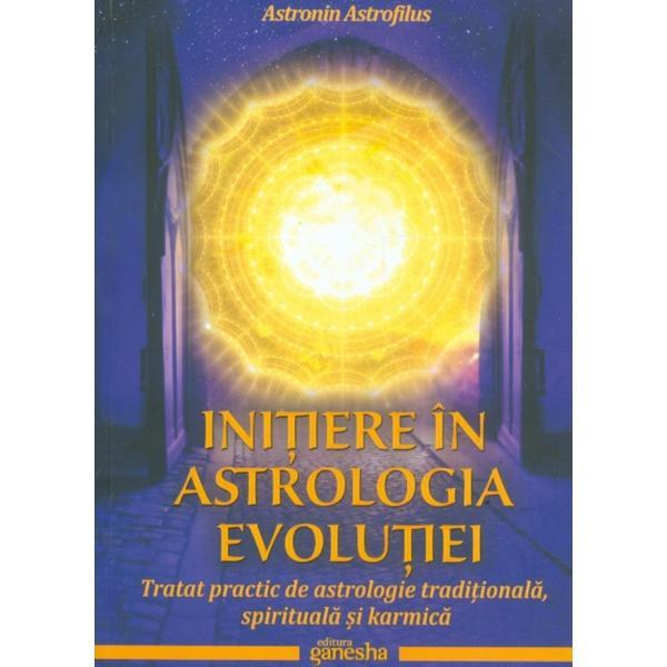 Initiere in astrologia evolutiei - Astronin Astrofilus, editura Ganesha