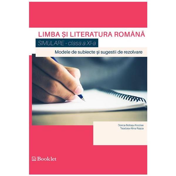 Limba si literatura romana. Simulare - Clasa 9 - Dorica Boltasu Nicolae, Teodora-Alina Rosca, editura Booklet