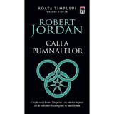 Calea pumnalelor - Robert Jordan, editura Rao