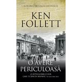 O avere periculoasa - Ken Follett, editura Rao