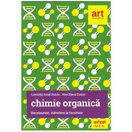 Chimie organica. bacalaureat. admitere la facultate - luminita irinel doicin, editura grupul editorial art