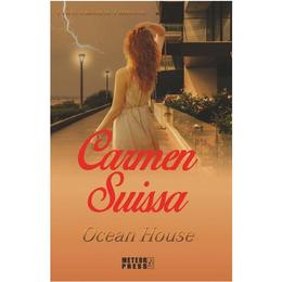 Ocean house - carmen suissa, editura meteor press