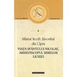 Viata Sfantului Nicolae, Arhiepiscopul Mirelor Lichiei. Scrieri 8 - Sfantul Neofit Zavoratul din Cipru, editura Doxologia