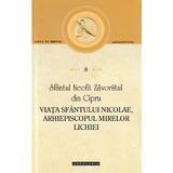 Viata Sfantului Nicolae, Arhiepiscopul Mirelor Lichiei. Scrieri 8 - Sfantul Neofit Zavoratul din Cipru, editura Doxologia