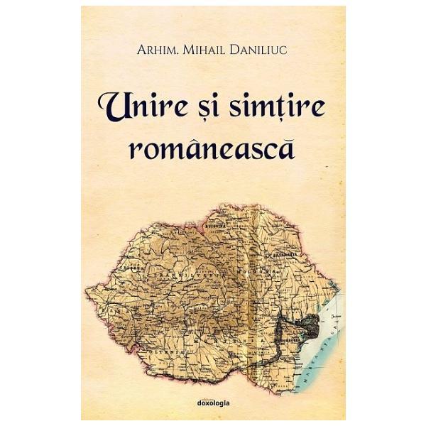 Unire si simtire romaneasca - arhimandrit mihail daniliuc