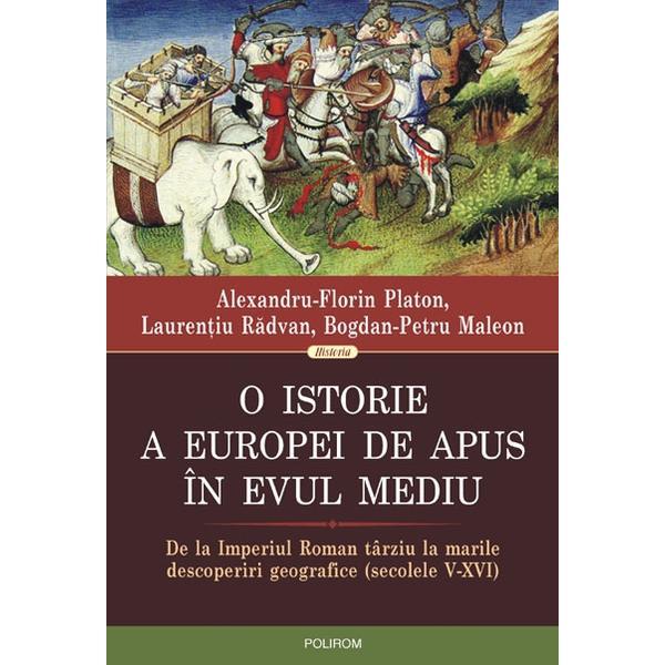 O istorie a Europei de Apus in Evul Mediu - Alexandru-Florin Platon, editura Polirom