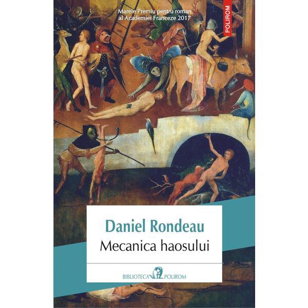 Mecanica haosului - daniel rondeau, editura polirom