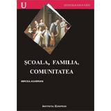 Scoala, Familia, Comunitatea - Mircea Agabrian, editura Institutul European