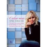 Calea mea spre fericire - Lisa Henriksson, editura For You