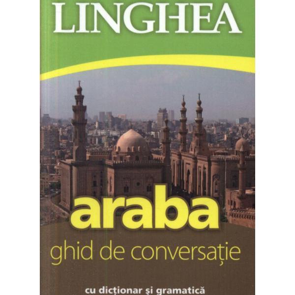 Araba. ghid de conversatie cu dictionar si gramatica, editura linghea