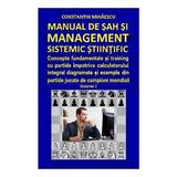 Manual de sah si management sistemic stiintific vol.1 - Constantin Mihaescu, editura Createspace Sua