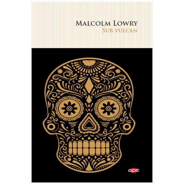 Sub vulcan - malcolm lowry