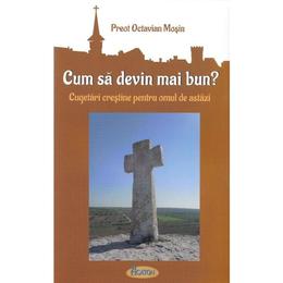 Cum sa devin mai bun? - Octavian Mosin