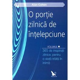 O portie zilnica de intelepciune voil.1+2 - alan cohen, editura for you