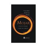 Mojar si alte poeme care nu exista - Valeriu Mircea Popa