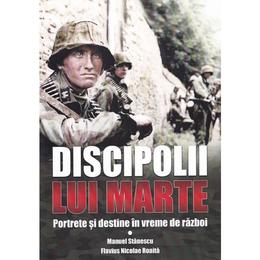 Discipolii lui marte - manuel stanescu, flavius nicoale roaita