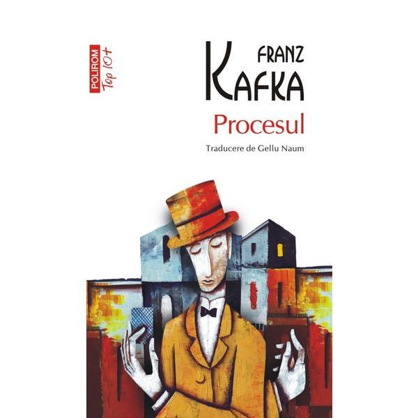 Procesul - Franz Kafka, editura Polirom
