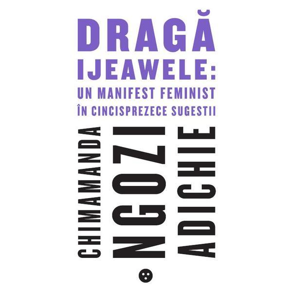 Draga Ijewawele - Chimamanda Ngozi Adichie, editura Black Button Books