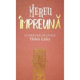 Mereu impreuna - Helen Exley, editura All