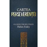 Cartea Perseverentei - Helen Exley, editura All