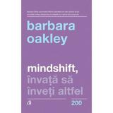 Mindshift - Barbara Oakley, editura Curtea Veche