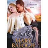 Totul pentru aventura - mary balogh