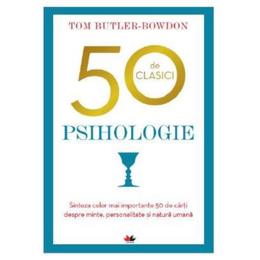 50 de clasici. psihologie - tom butler bowdon