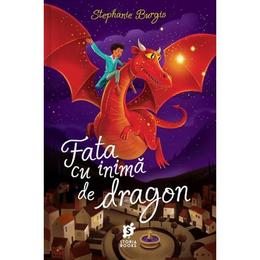 Fata cu inima de dragon - Stephanie Burgis, editura Storia