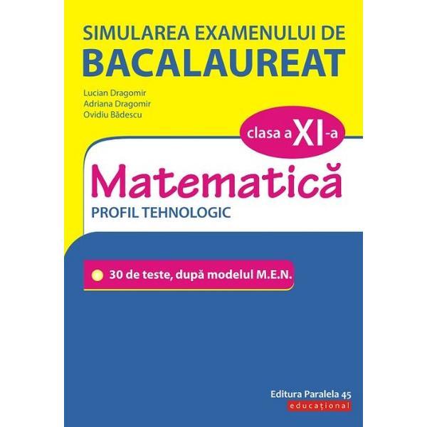 Matematica Bacalaureat M Tehnologic De Teste Cu Modele Complete De