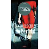 Necunoscuta din Berlinul de Est, autor Immanuel Mifsud, editura Nemira 