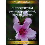 Ghid spiritual pentru copii, parinti, barbati si femei - luule viilma