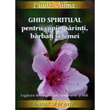 Ghid spiritual pentru copii, parinti, barbati si femei - luule viilma