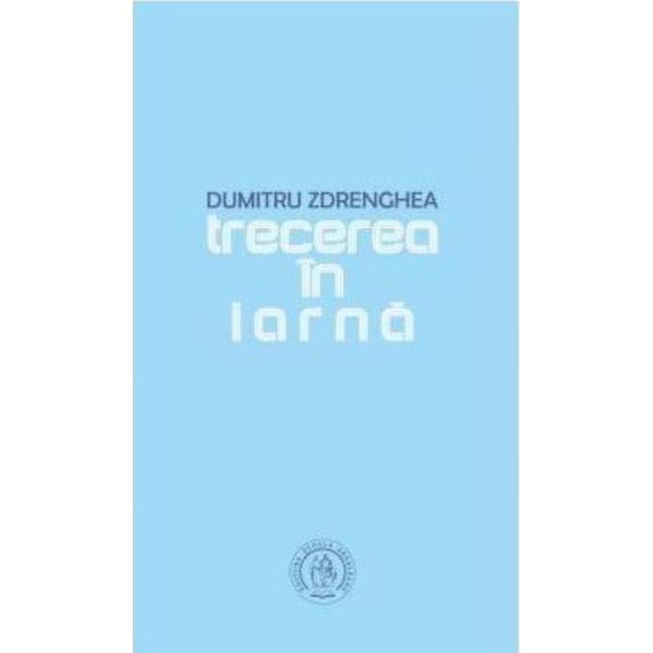 Trecerea in iarna - dumitru zdrenghea, editura scoala ardeleana