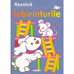 Rezolva labirinturile, editura girasol
