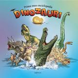 Prima mea enciclopedie - Dinozauri, editura Aquila