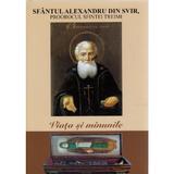 Viata si minunile - Sfantul Alexandru din Svir, proorocul Sfintei Treimi, editura Bunavestire